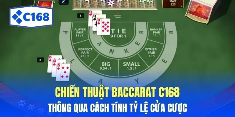 Chia Sẻ Chiến Thuật Baccarat C168 Do Dân Cao Thủ Chia Sẻ 3 Chiến thuật baccarat C168 thông qua cách tính tỷ lệ cửa cược