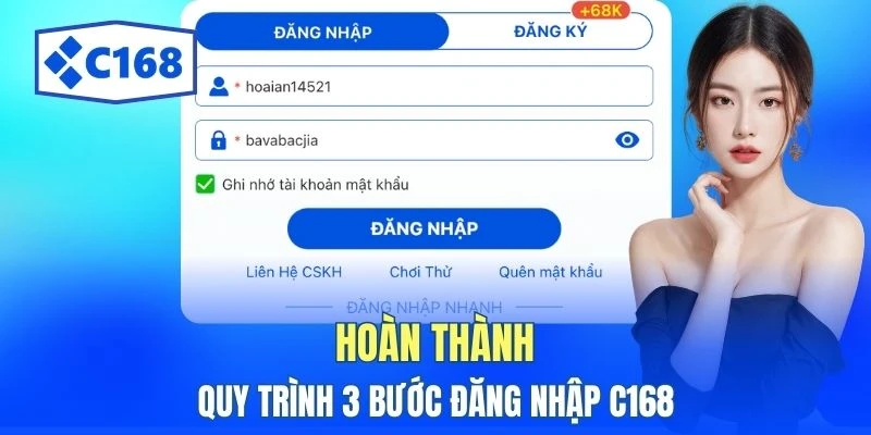 Hoàn thành quy trình 3 bước đăng nhập C168